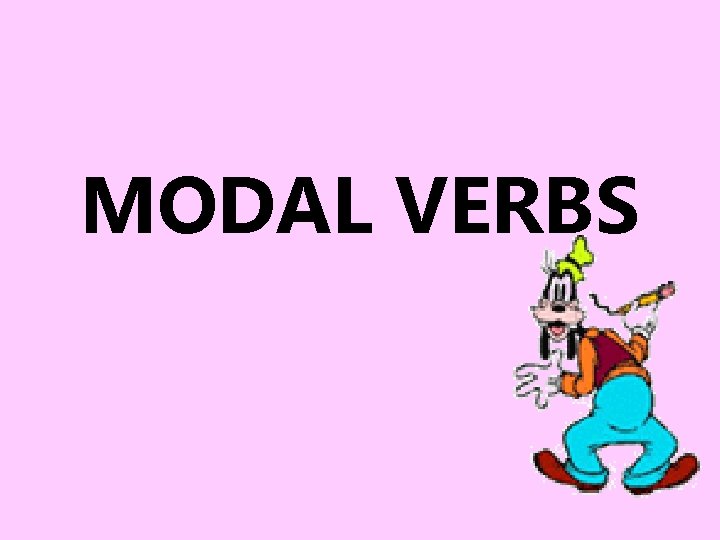 MODAL VERBS 