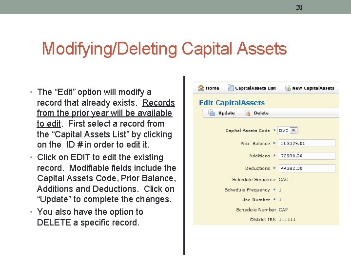 20 Modifying/Deleting Capital Assets • The “Edit” option will modify a record that already