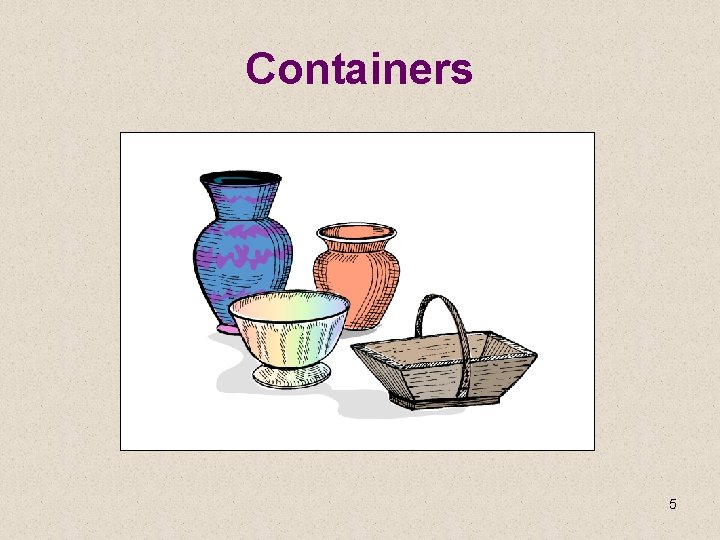 Containers 5 