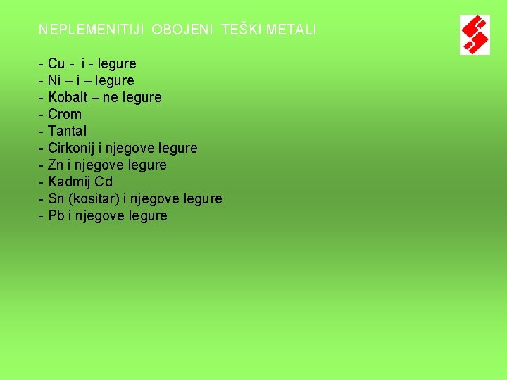 NEPLEMENITIJI OBOJENI TEŠKI METALI - Cu - i - legure - Ni – legure NEPLEMENITIJI OBOJENI TEŠKI METALI - Cu - i - legure - Ni – legure