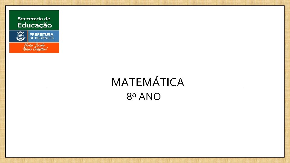  MATEMÁTICA 8º ANO 