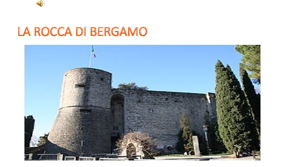 LA ROCCA DI BERGAMO 