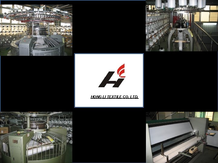 HONG LI TEXTILE CO. LTD, 