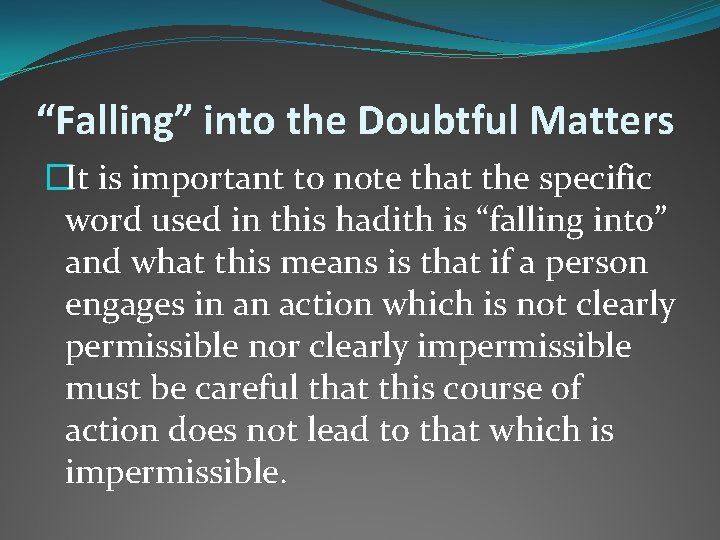 “Falling” into the Doubtful Matters �It is important to note that the specific word