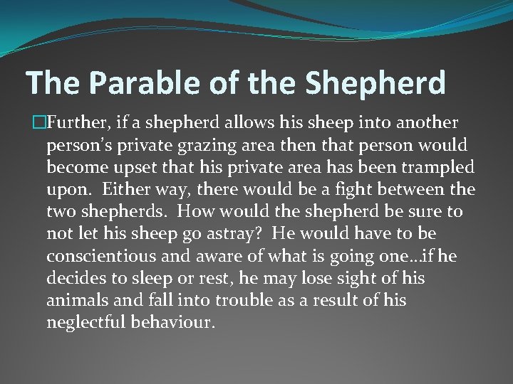 The Parable of the Shepherd �Further, if a shepherd allows his sheep into another