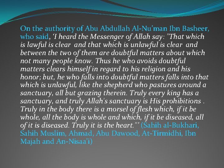 On the authority of Abu Abdullah Al-Nu’man Ibn Basheer, who said, ‘I heard the