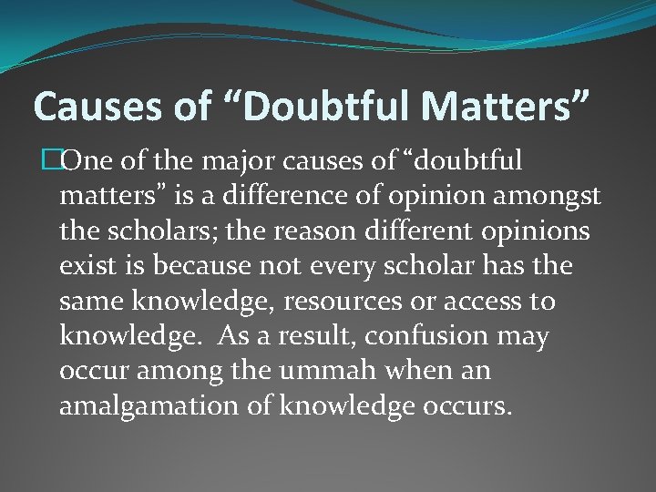 Causes of “Doubtful Matters” �One of the major causes of “doubtful matters” is a