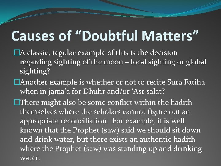 Causes of “Doubtful Matters” �A classic, regular example of this is the decision regarding