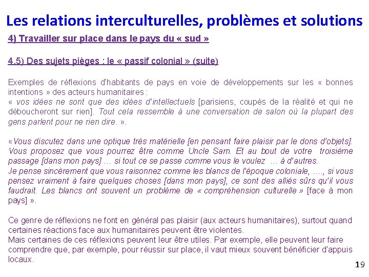 Les relations interculturelles, problèmes et solutions 4) Travailler sur place dans le pays du