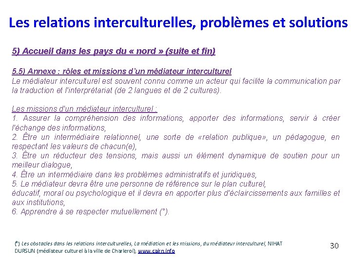 Les relations interculturelles, problèmes et solutions 5) Accueil dans les pays du « nord