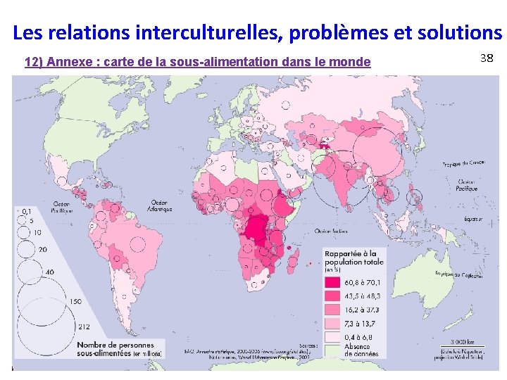 Les relations interculturelles, problèmes et solutions 12) Annexe : carte de la sous-alimentation dans