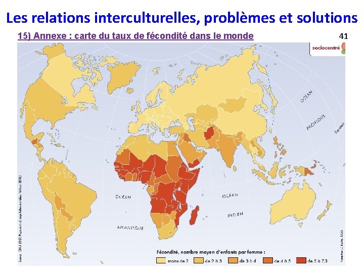 Les relations interculturelles, problèmes et solutions 15) Annexe : carte du taux de fécondité