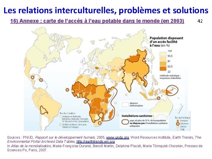 Les relations interculturelles, problèmes et solutions 16) Annexe : carte de l’accès à l’eau