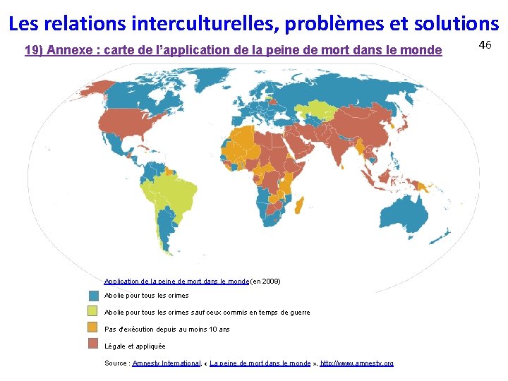 Les relations interculturelles, problèmes et solutions 19) Annexe : carte de l’application de la