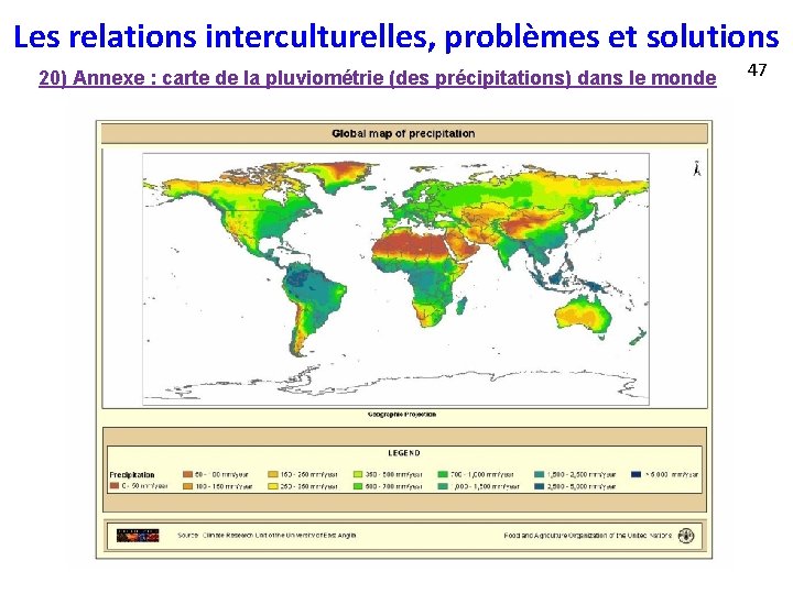 Les relations interculturelles, problèmes et solutions 20) Annexe : carte de la pluviométrie (des