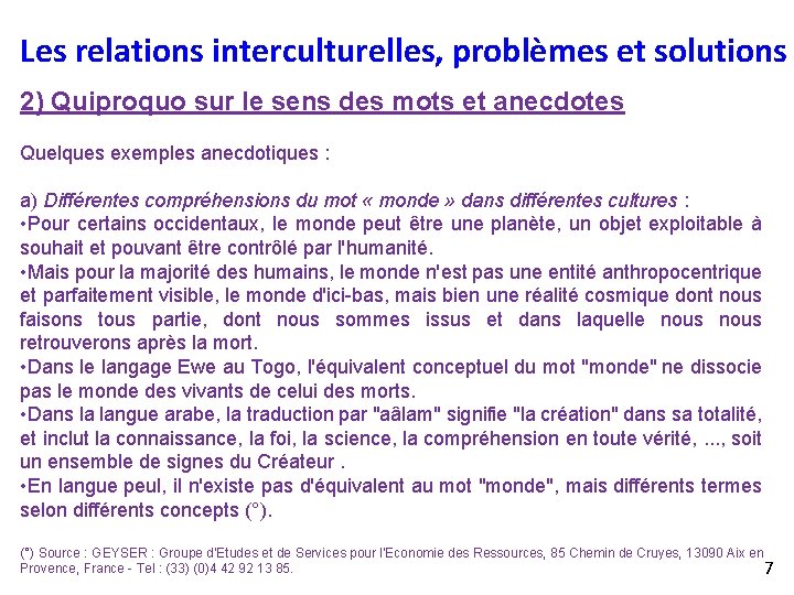 Les relations interculturelles, problèmes et solutions 2) Quiproquo sur le sens des mots et