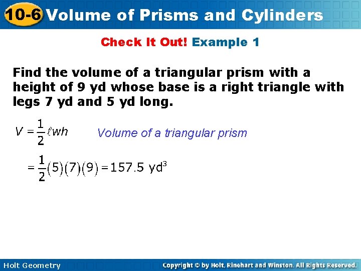 10 -6 Volume of Prisms and Cylinders Check It Out! Example 1 Find the