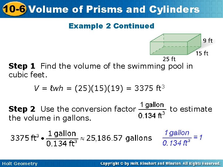 10 -6 Volume of Prisms and Cylinders Example 2 Continued Step 1 Find the