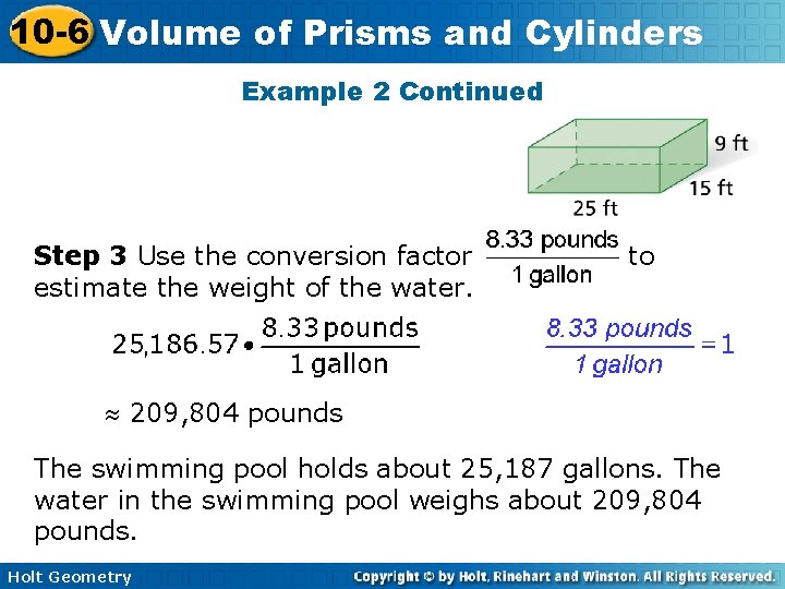 10 -6 Volume of Prisms and Cylinders Example 2 Continued Step 3 Use the 10 -6 Volume of Prisms and Cylinders Example 2 Continued Step 3 Use the