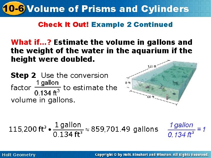 10 -6 Volume of Prisms and Cylinders Check It Out! Example 2 Continued What 10 -6 Volume of Prisms and Cylinders Check It Out! Example 2 Continued What