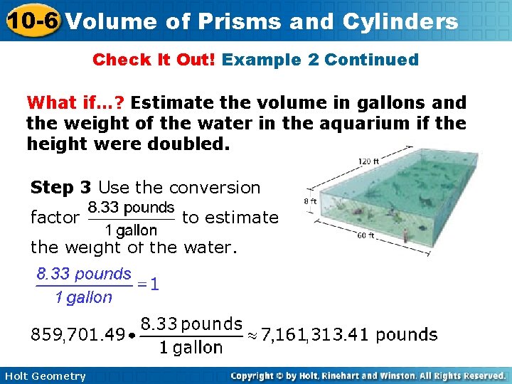 10 -6 Volume of Prisms and Cylinders Check It Out! Example 2 Continued What