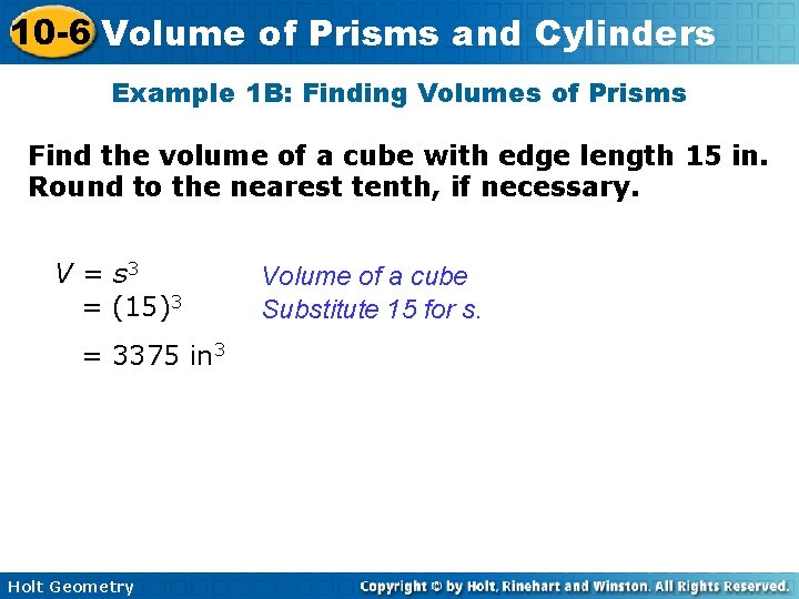 10 -6 Volume of Prisms and Cylinders Example 1 B: Finding Volumes of Prisms