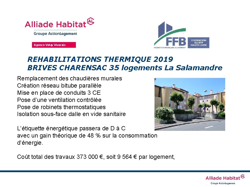 Agence Velay Vivarais REHABILITATIONS THERMIQUE 2019 BRIVES CHARENSAC 35 logements La Salamandre Remplacement des