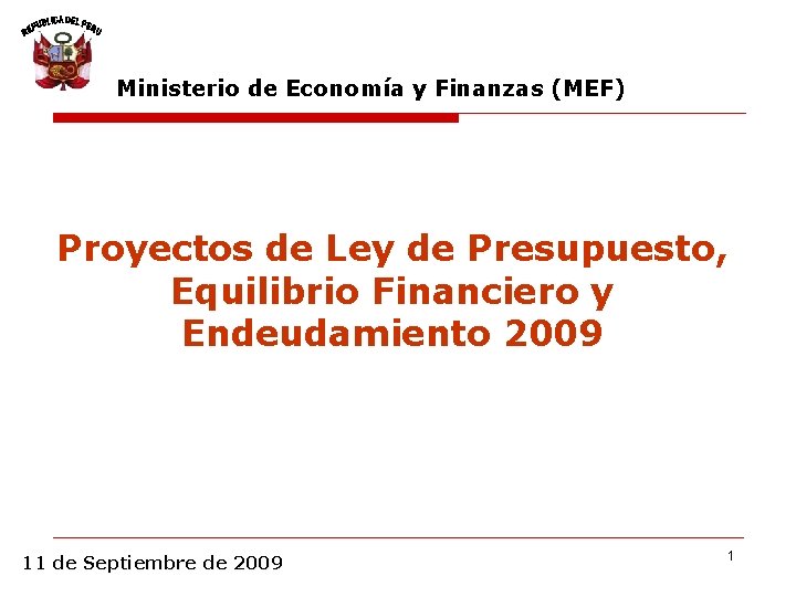 Ministerio de Economía y Finanzas (MEF) Proyectos de Ley de Presupuesto, Equilibrio Financiero y