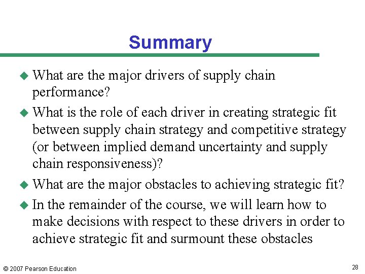 Summary u What are the major drivers of supply chain performance? u What is