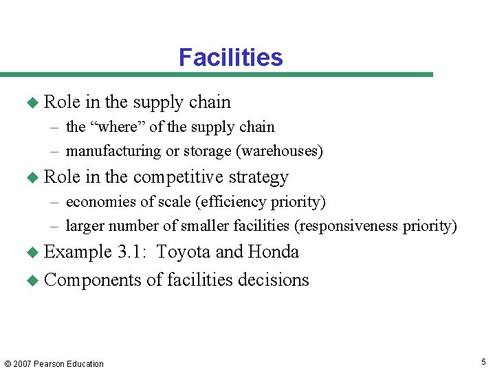 Facilities u Role in the supply chain – the “where” of the supply chain