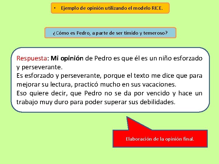  • Ejemplo de opinión utilizando el modelo RICE. ¿Cómo es Pedro, a parte