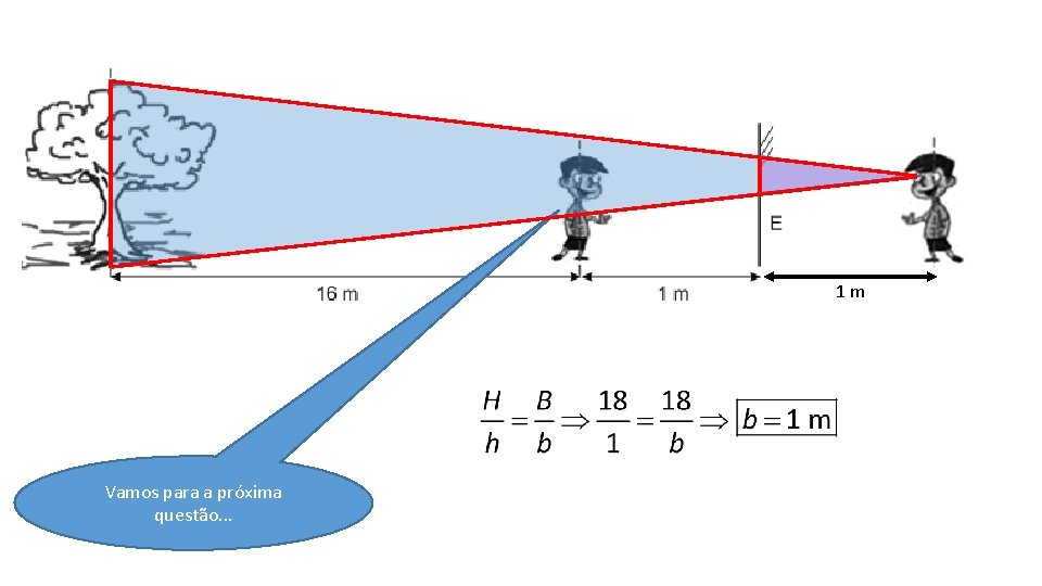 1 m Vamos para a próxima questão. . . 
