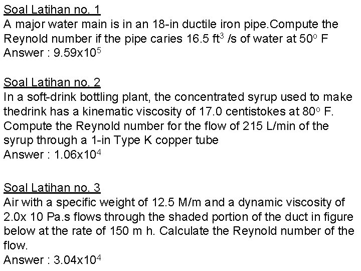 Soal Latihan no. 1 A major water main is in an 18 -in ductile
