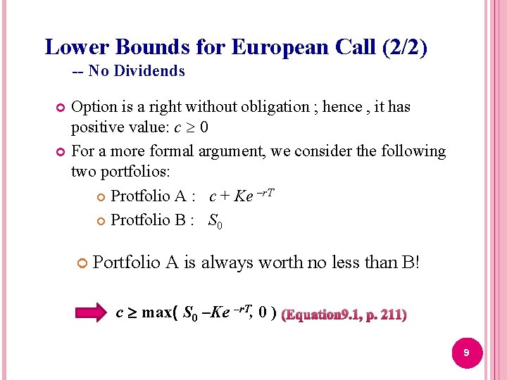 Lower Bounds for European Call (2/2) -- No Dividends Option is a right without