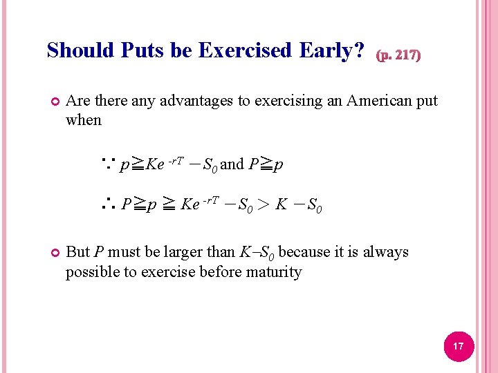 Should Puts be Exercised Early? (p. 217) Are there any advantages to exercising an