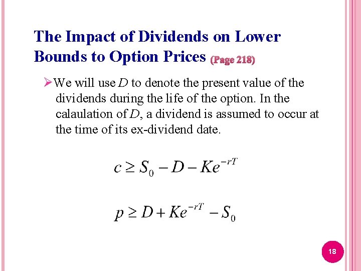 The Impact of Dividends on Lower Bounds to Option Prices (Page 218) ØWe will The Impact of Dividends on Lower Bounds to Option Prices (Page 218) ØWe will