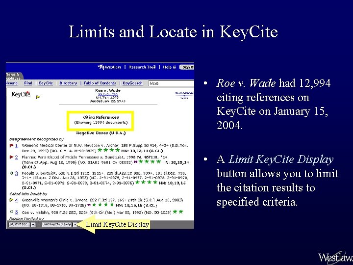 Limits and Locate in Key. Cite • Roe v. Wade had 12, 994 citing
