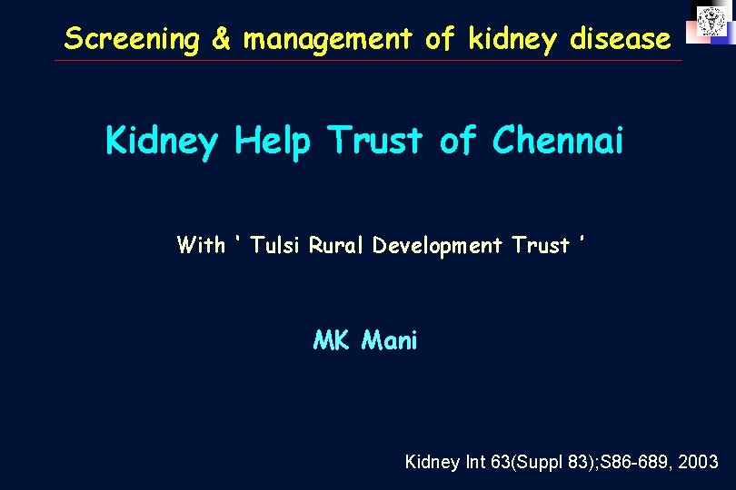 Screening & management of kidney disease Kidney Help Trust of Chennai With ‘ Tulsi