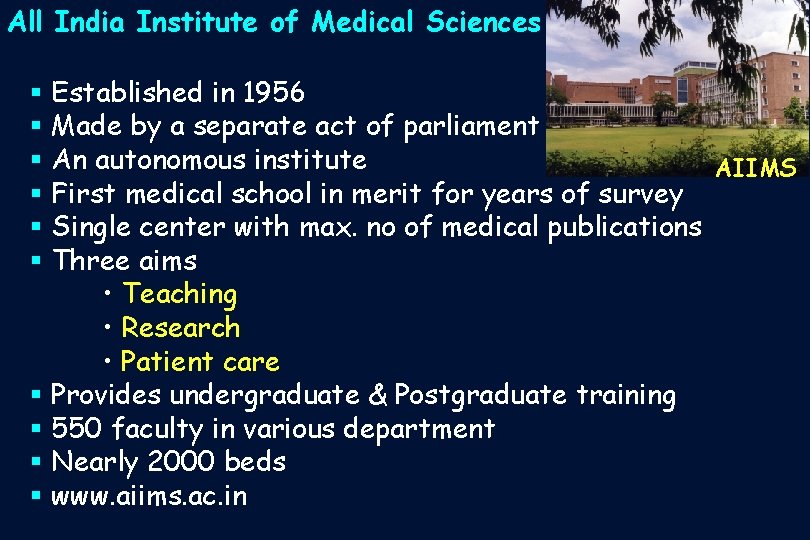 All India Institute of Medical Sciences § Established in 1956 § Made by a