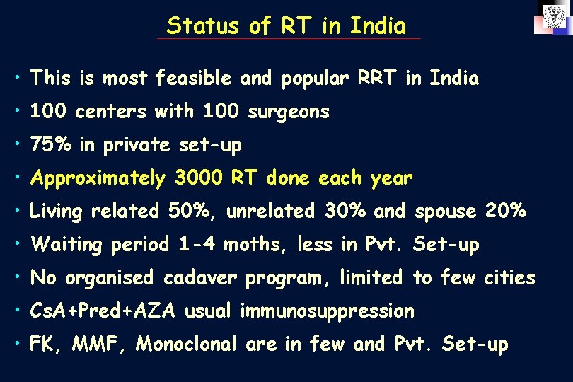 Status of RT in India • This is most feasible and popular RRT in