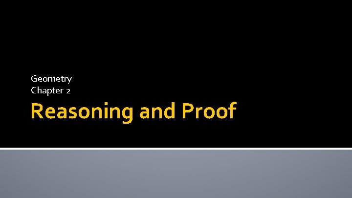 Geometry Chapter 2 Reasoning and Proof 