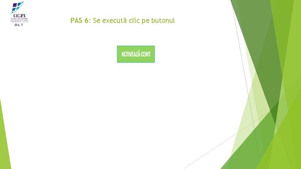 PAS 6: Se execută clic pe butonul 