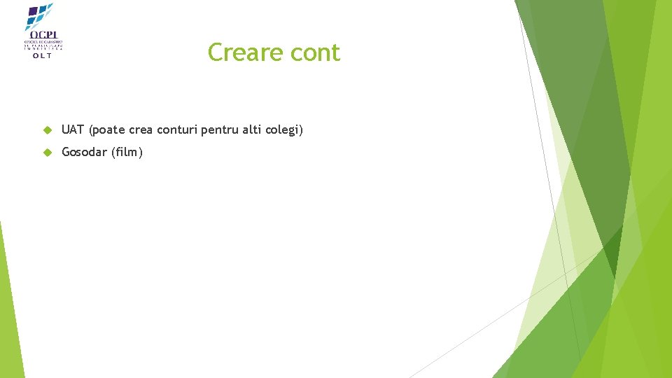 Creare cont UAT (poate crea conturi pentru alti colegi) Gosodar (film) 