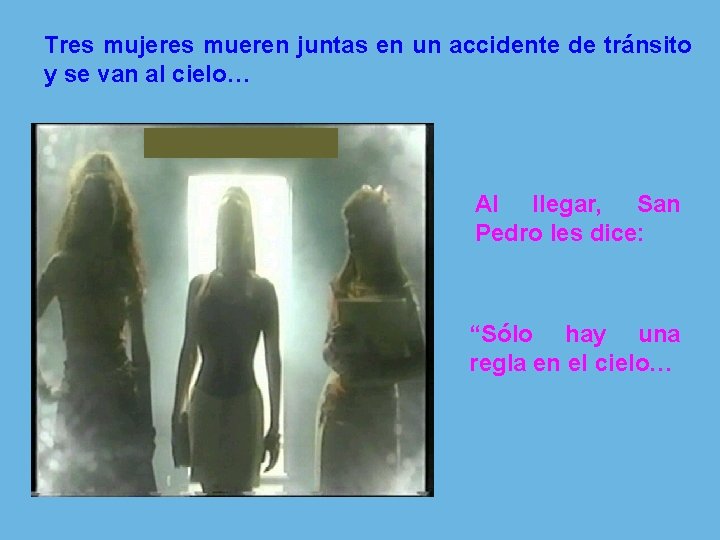 Tres mujeres mueren juntas en un accidente de tránsito y se van al cielo…
