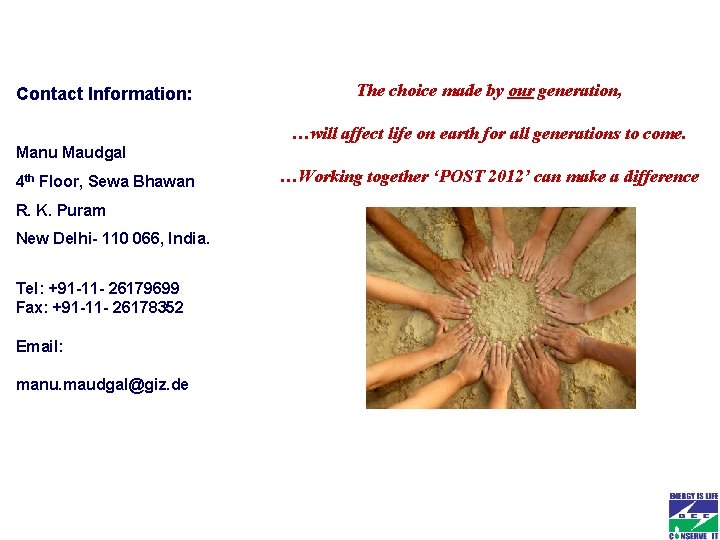 Contact Information: The choice made by our generation, …will affect life on earth for Contact Information: The choice made by our generation, …will affect life on earth for