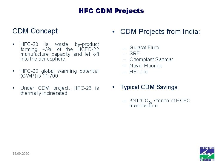 HFC CDM Projects CDM Concept • HFC-23 is waste by-product forming ~3% of the HFC CDM Projects CDM Concept • HFC-23 is waste by-product forming ~3% of the