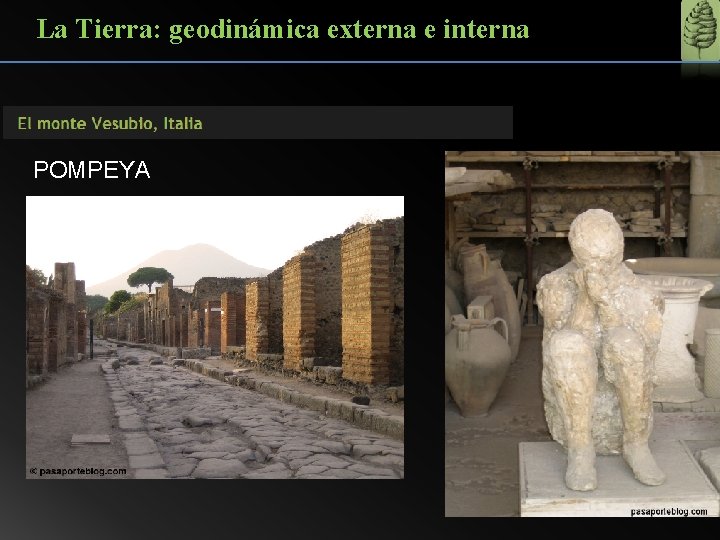 La Tierra: geodinámica externa e interna POMPEYA 