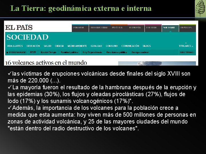 La Tierra: geodinámica externa e interna ülas víctimas de erupciones volcánicas desde finales del