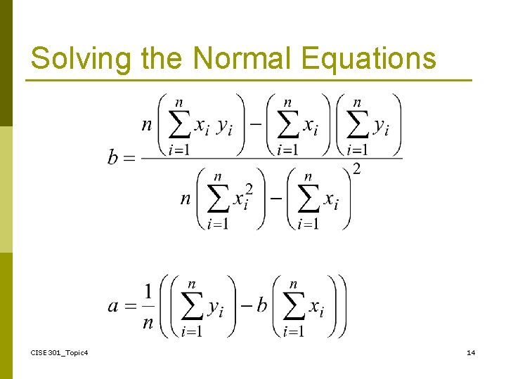 Solving the Normal Equations CISE 301_Topic 4 14 