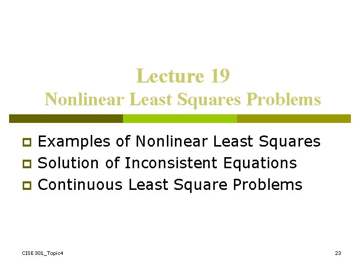 Lecture 19 Nonlinear Least Squares Problems p p p Examples of Nonlinear Least Squares